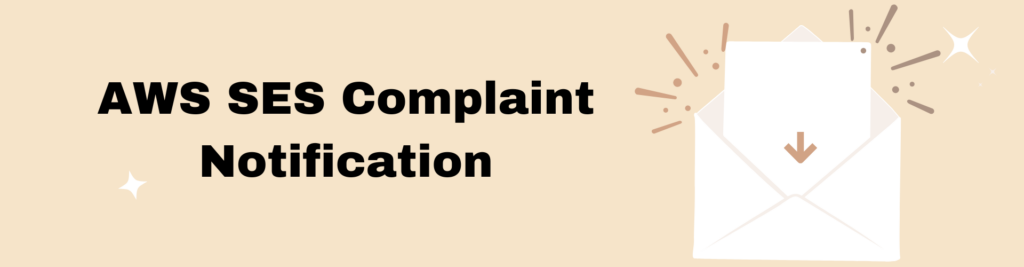 AWS SES Complaint Notification