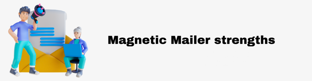 Magnetic Mailer strengths