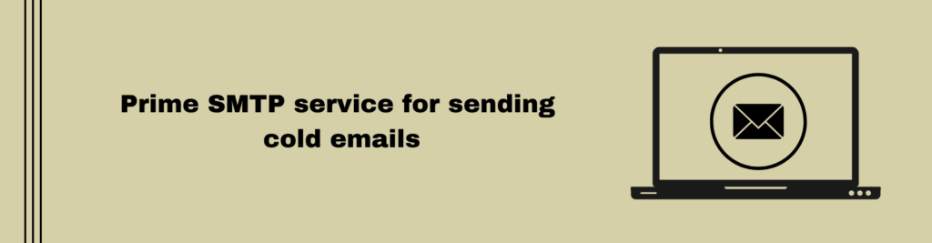 Prime SMTP service for sending cold emails