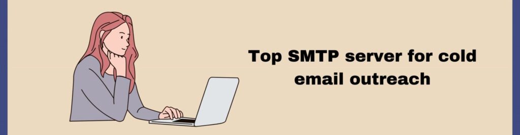 Top SMTP server for cold email outreach