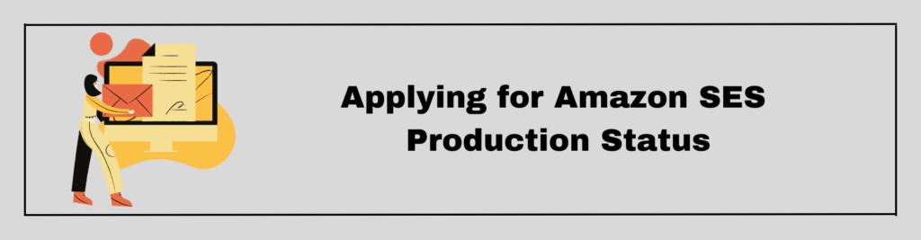 Applying for Amazon SES Production Status